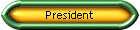 President